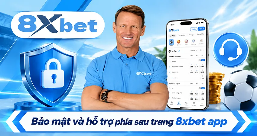 Bảo mật và hỗ trợ phía sau trang 8xbet app